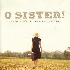 O Sister! The Women's Bluegrass Collection