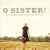 O Sister! The Women's Bluegrass Collection