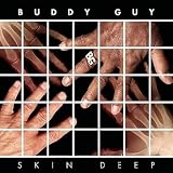 [CD]Buddy Guy Skin Deep