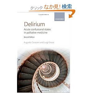 【クリックでお店のこの商品のページへ】Delirium: Acute Confusional States in Palliative Medicine: Augusto Caraceni, Luigi De Grassi: 洋書