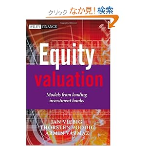 【クリックでお店のこの商品のページへ】Equity Valuation: Models from Leading Investment Banks (The Wiley Finance Series): Jan Viebig, Thorsten Poddig, Armin Varmaz: 洋書