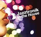 [CD]Jazztronik In The House