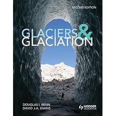 Glaciers & Glaciation (Hodder Arnold Publication)