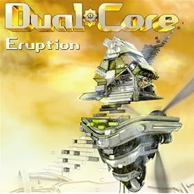 【クリックで詳細表示】Dual Core - Eruption