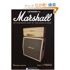 The History of Marshall: The Illustrated Story of "the Sound of Rock"