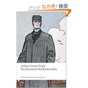 【クリックでお店のこの商品のページへ】The Hound of the Baskervilles (Oxford World’s Classics): Arthur Conan, Sir Doyle, W. W. Robson: 洋書
