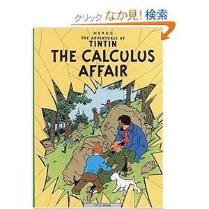 【クリックでお店のこの商品のページへ】The Calculus Affair (The Adventures of Tintin: Original Classic): Herge: 洋書