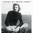 Songs of David Lewis