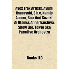 Avex Trax Artists: Ayumi Hamasaki, S.H.E, Namie Amuro, Boa, Ami Suzuki, Anna Tsuchiya, Show Luo, AI Otsuka, Do as Infinity, Janne Da ARC