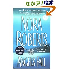 【クリックでお店のこの商品のページへ】Angels Fall: Nora Roberts: 洋書