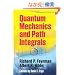 Quantum Mechanics and Path Integrals: Emended Edition (Dover Books on Physics)