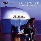 PLEASURE