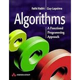 Algorithms: A Functional Programming Approach (International Computer Science Series)Fethi A. Rabhi�ɂ��