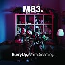 Hurry Up*We're Dreaming