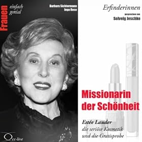 Erfinderinnen: Missionarin der Schnheit (Este Lauder)