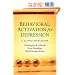 Behavioral Activation for Depression: A Clinician's Guide