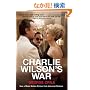 Charlie Wilson's War: The Extraordinary Story of How the Wildest Man in Congress and a Rogue CIA Agent Changed the History of Our Times