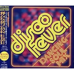 Disco Fever~Dancing Soul Mix