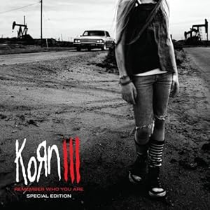 【クリックで詳細表示】KORN III～リメンバー・フー・ユー・アー・スペシャル・エディション [CD＋DVD]