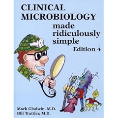 Clinical Microbiology Made Ridiculously Simple Edition,4 (Medmaster Ridiculously Simple)