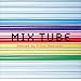 MIX TUBE Remixed by Piston Nishizawa