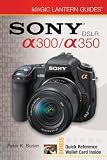 [Book] Magic Lantern Guides: SONY DSLR A300/A350 (Magic Lantern Guides)