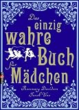 [B&uuml;cher] Das einzig wahre Buch für Mädchen
