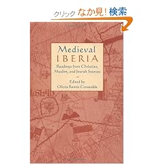 Medieval Iberia: Readings from Christian, Muslim, and Jewish Sources (The Middle Ages Series)