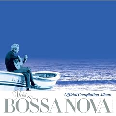 【クリックで詳細表示】This is BOSSA NOVA