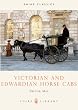 Victorian and Edwardian Horse Cabs (Shire Library)