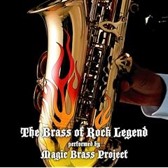 �uThe Brass of Rock Legend�v 20���I���\���郍�b�N�̖��Ȃ��A�M���u���X�T�E���h�ɃA�����W�����C���X�g�J�o�[�A���o��!