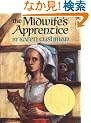 The Midwife's Apprentice (Newbery Medal Book)