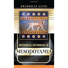 Historical Dictionary of Mesopotamia (Historical Dictionaries of Ancient Civilizations and Historical Eras)