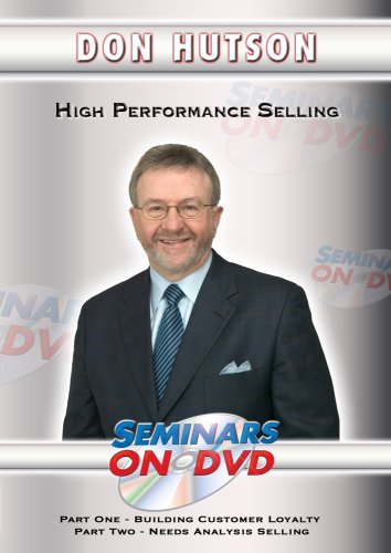  High Performance Selling - Building Customer Loyalty, Needs Analysis Selling, The Evolution of Selling, Selling Different People Differently - Sales Training DVD Video