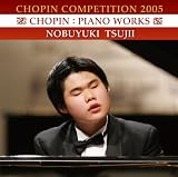 [CD]辻井伸行 ショパン・コンクール 2005~ショパン作品集