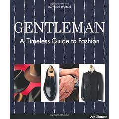 Gentleman: A Timeless Guide to Fashion (Ullmann)