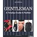 Gentleman: A Timeless Guide to Fashion (Ullmann)