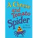 A Cheese and Tomato Spider Novelty Picture Book