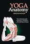 Yoga Anatomy: Your Illustrated Guide to Postures, Movements, and Breathing Techniques