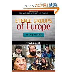 Ethnic Groups of Europe: An Encyclopedia (Ethnic Groups of the World)