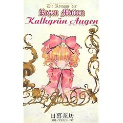 Die Romane der Rozen Maiden Kalkgrun Augen