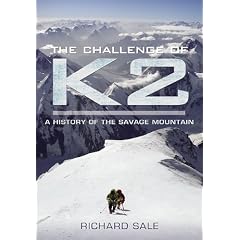 The Challenge of K2: A History of the Savage Mountain