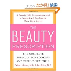 The Beauty Prescription: The Complete Formula for Looking and Feeling Beautiful