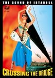 [DVD]アレキサンダー・ハッケ クロッシング・ザ・ブリッジ ~サウンド・オブ・イスタンブール~ [DVD]
