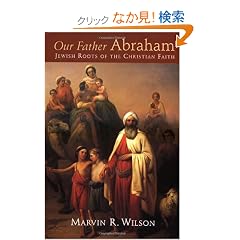 Our Father Abraham: Jewish Roots of the Christian Faith