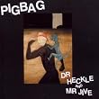 Dr.Heckle and Mr. Jive