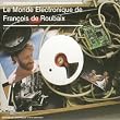 Monde Electronique De Francois Roubaix