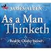 As a Man Thinketh