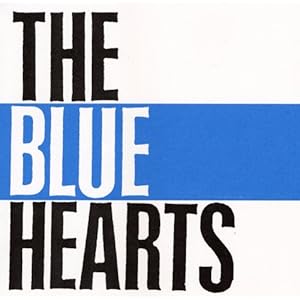 【クリックで詳細表示】THE BLUE HEARTS ： THE BLUE HEARTS - 音楽