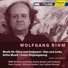 Rihm: Musik fur Oboe und Orchester, Styx und Lethe, etc.